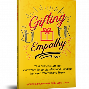 Gifting Empathy: That Selfless Gift that Cultivates Understanding and Bonding between Parents and Teens