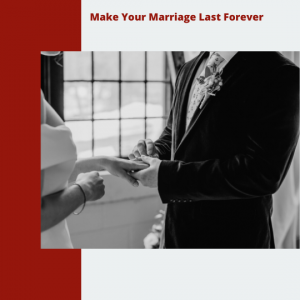 Make Your Marriage Last Forever