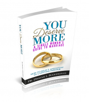 You Deserve More: A Single Woman’s Guide to Marriage (BOOK)